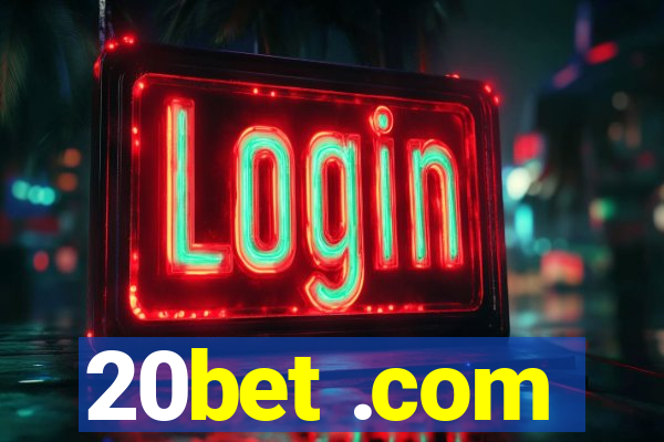 20bet .com